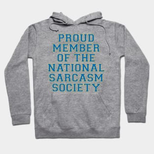 Proud Member Of The National Sarcasm Society Hoodie